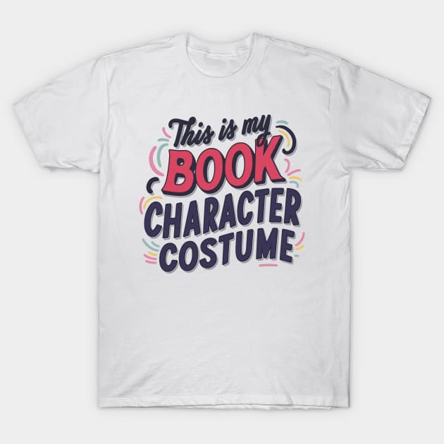 This Is My Book Character Costume Funny Book Halloween T-Shirt by SPIRITY